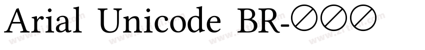Arial Unicode BR字体转换